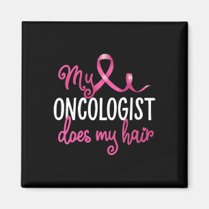 Íman Cancer Divertido Meu Oncologista Faz Meu Cabelo Re