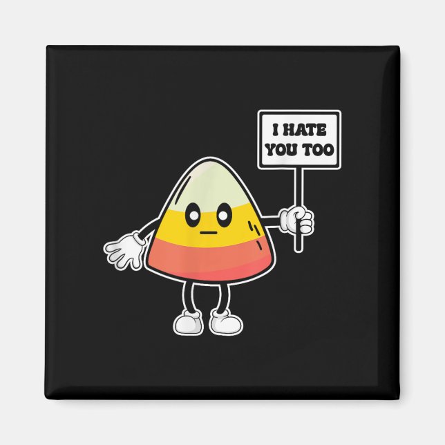 Íman Candy Corn Engraçado Eu Odeio Você Também Equipe C (Frente)