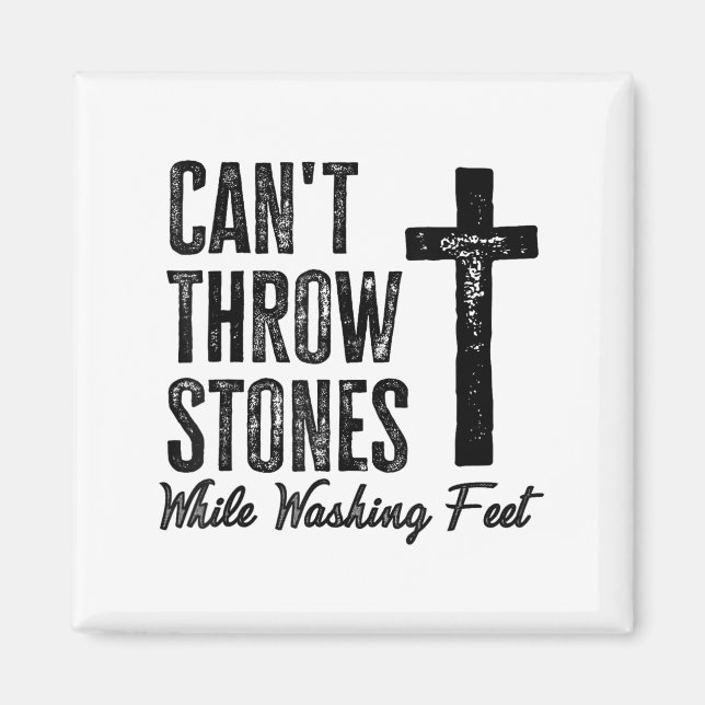 Íman Can't Throw Stones While Washing Feet Motivational (Frente)