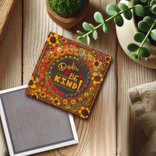 Íman Cara, Seja Bonito E Corajoso.