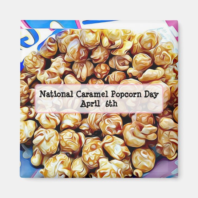Íman Caramelo Nacional Popcorn Day April 6 Magnet (Frente)