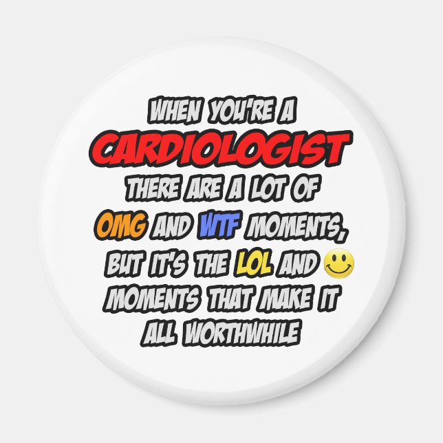 Íman Cardiologista. OMG WTF LOL (Frente)