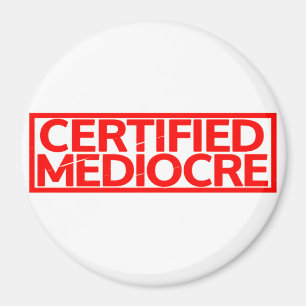 Íman Carimbo Mediocre Certificado