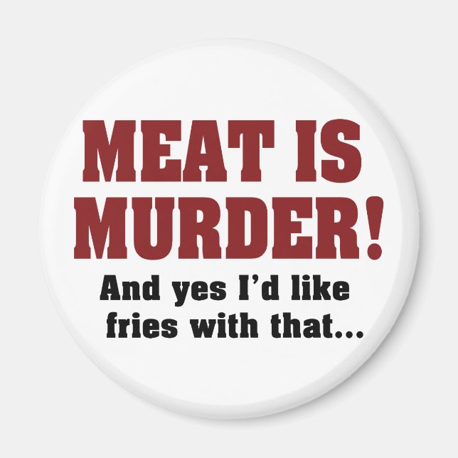 Íman Carne É Assassinato! E Sim, Eu Gostaria De Fritar  (Frente)