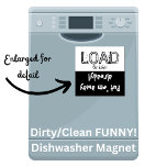 Íman Carregar FUNNY! Magneta da máquina de lavar louça<br><div class="desc">Uma mensagem engraçada para colocar sua máquina de lavar louça para que você saiba se os pratos estão sujos ou limpos. As cores preto e branco da moda com tipografia divertida. Um presente de excelente para o procrastinador na sua vida!</div>