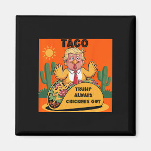 Íman Cartoon Taco -trump Sempre se Acovarda Laranja