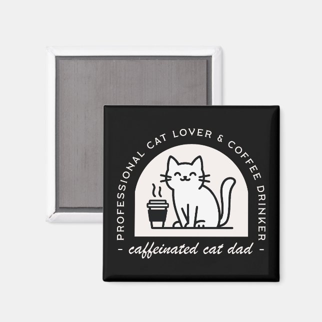 Íman Cat dad funny coffee lover (Front/Back)