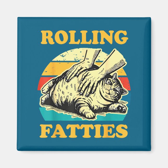 Íman Cat Rolling Fatties Funny For Men Women  (Frente)