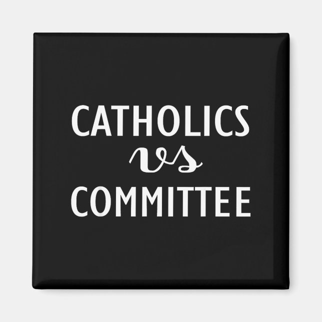 Íman Católicos Engraçados Vs Comitês  (Frente)