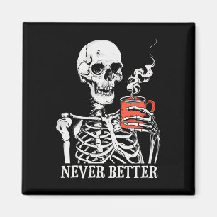 Íman Caveira Nunca Melhor Bebendo Skeletrificação Hallo