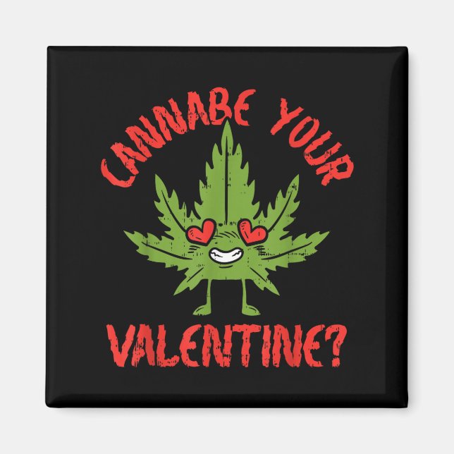 Íman Cbe Your Valentine Weed Stoner  (Frente)