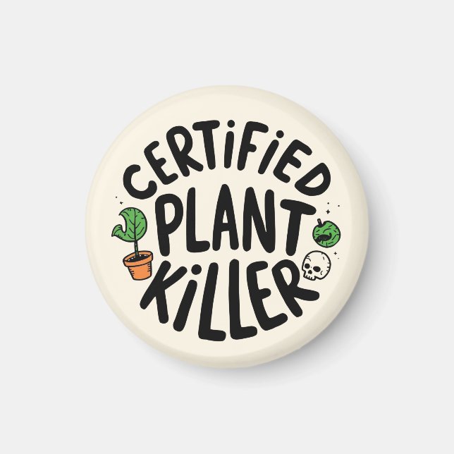 Íman Certified Plant Killer Funny Magnet (Frente)