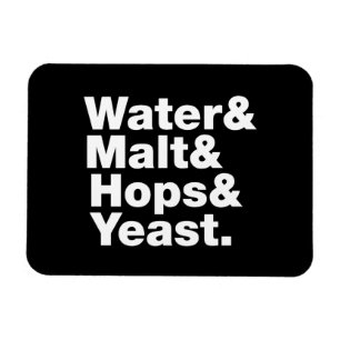 Íman Cerveja = Água & Malte & Saltos & Levedura.