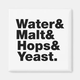Íman Cerveja = Água & Malte & Saltos & Levedura.