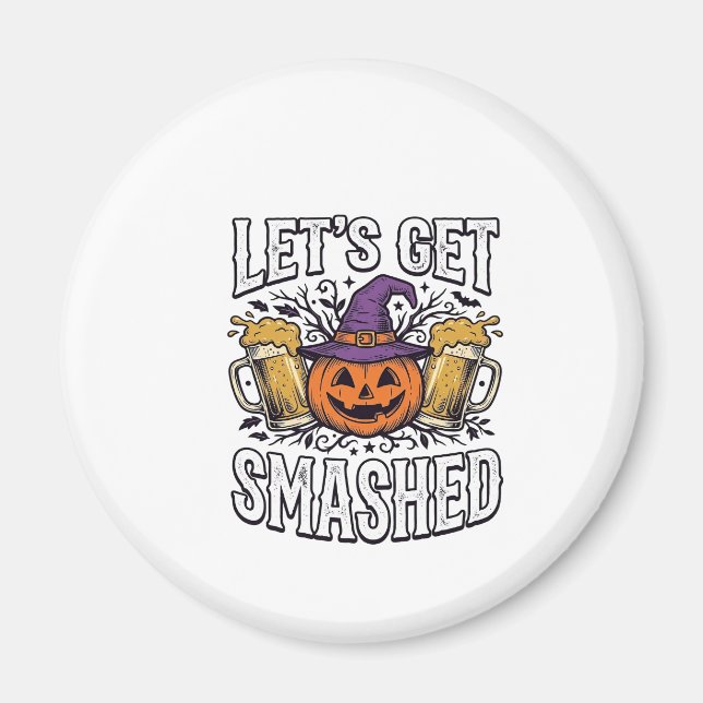 Íman Cerveja de Abóbora Halloween Let's Get Smashed (Frente)