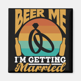 Íman Cerveja Para Mim Estou Me Casando Noiva Festa Noiv