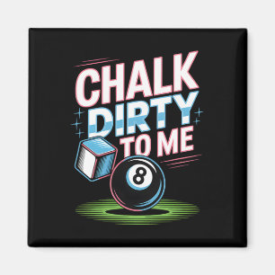 Íman Chalk Suja Para Mim Engraçado Piscina 8 bolas Bill
