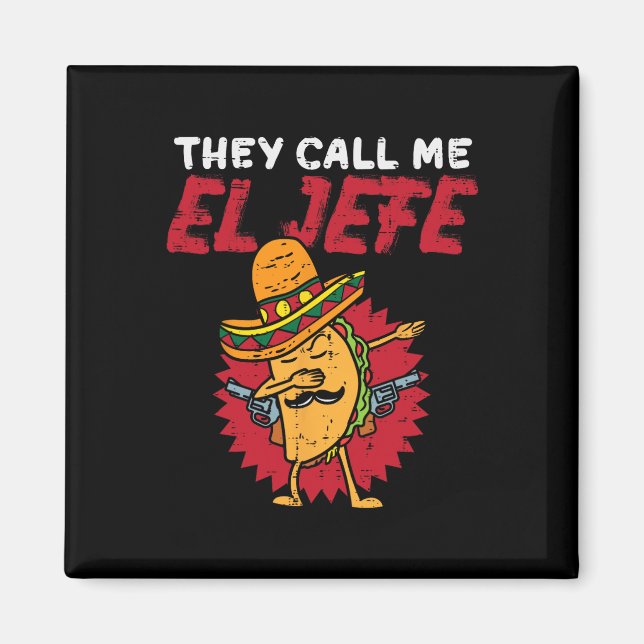 Íman Chamam-me El Jefe Taco Funny Chefe Cinco De Mayo (Frente)