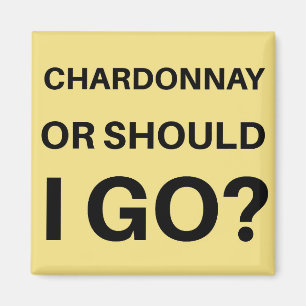 Íman Chardonnay ou Devo Ir?