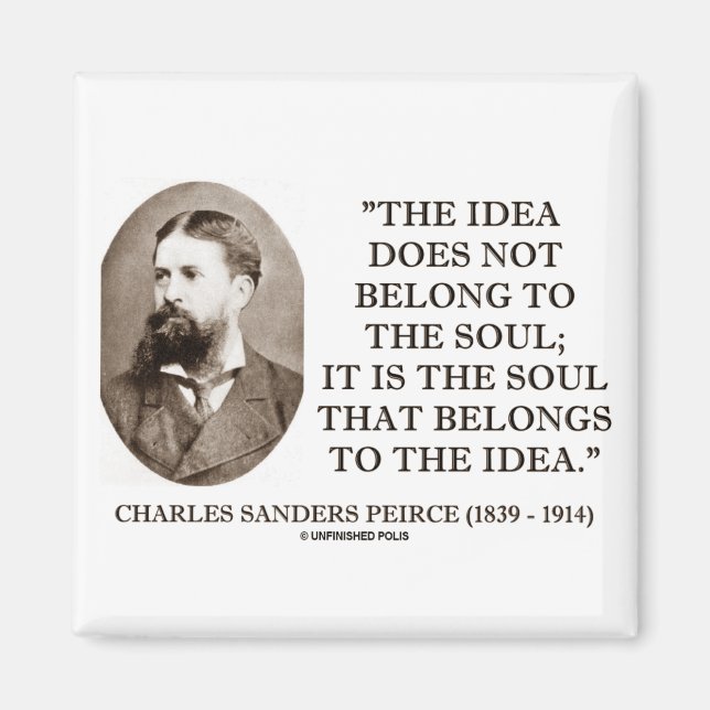 Íman Charles Sanders Peirce Soul Pertence À Ideia (Frente)