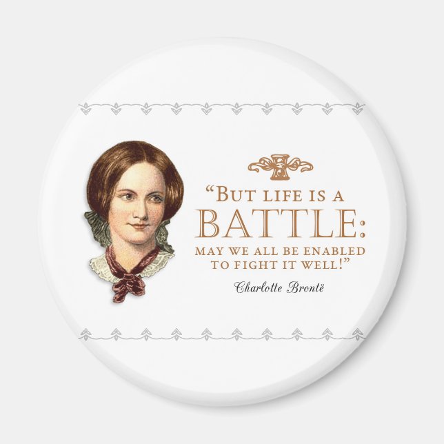 Íman Charlotte Bronte - A Vida É Uma Batalha (Frente)