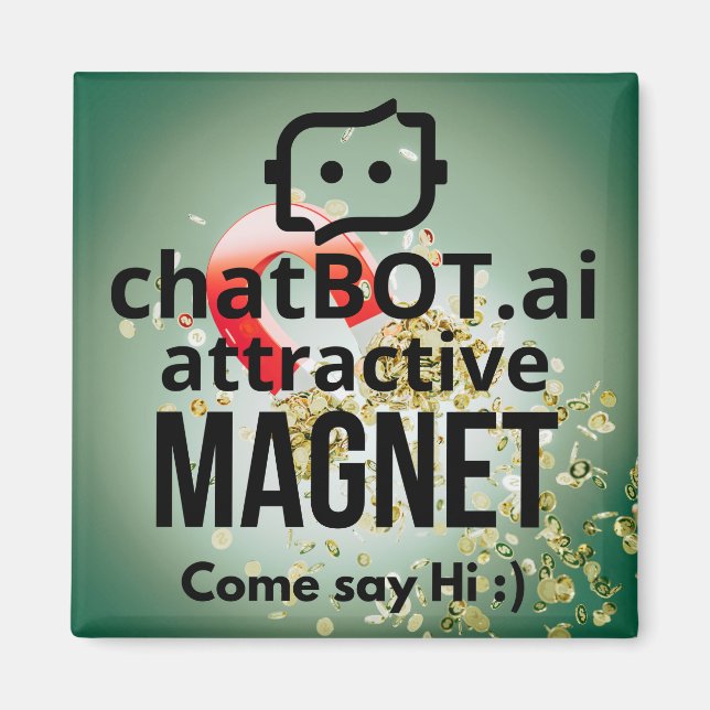 Íman ChatBOT.ai atrativo MAGNET Venha Diga H i:) (Frente)