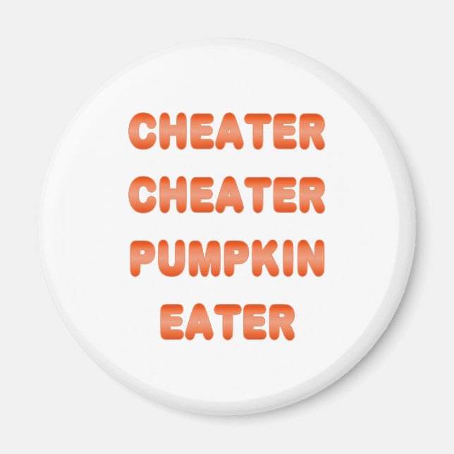 Íman Cheater Pumpkin Eater (Frente)