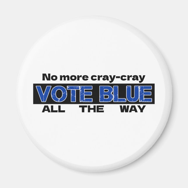 Íman Chega De Cray Cray Votar Azul Todo O Caminho (Frente)