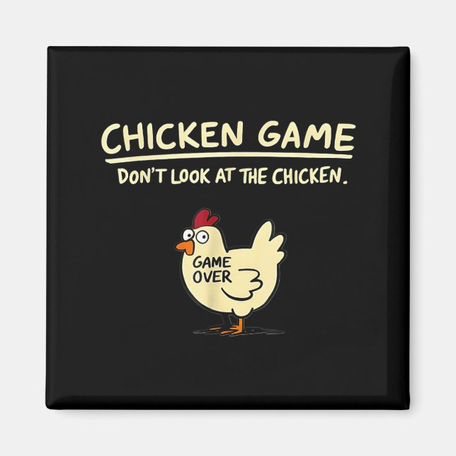 Íman Chicken Game Don't Look At The Chicken Funny Chick (Frente)