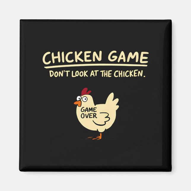 Íman Chicken Game Dont Look At The Chicken Funny Chick  (Frente)