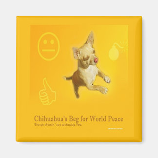 ÍMAN CHIHUAHUA PEACE MAGNET