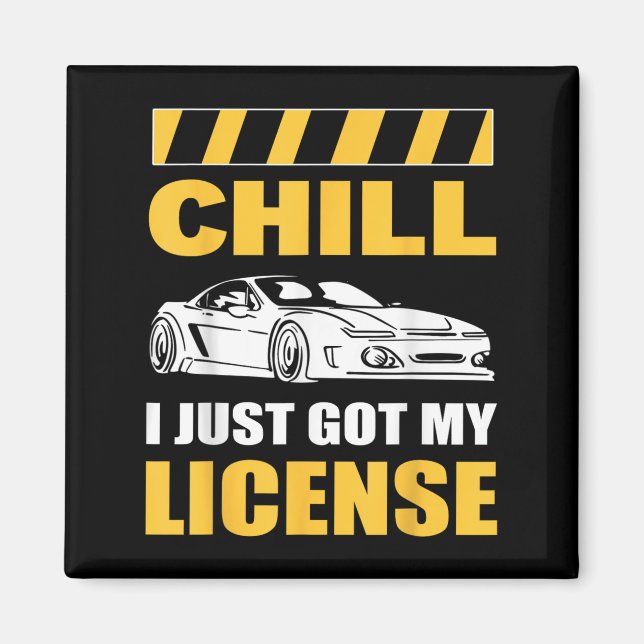 Íman Chill I Just Got My License New Driver First Time  (Frente)
