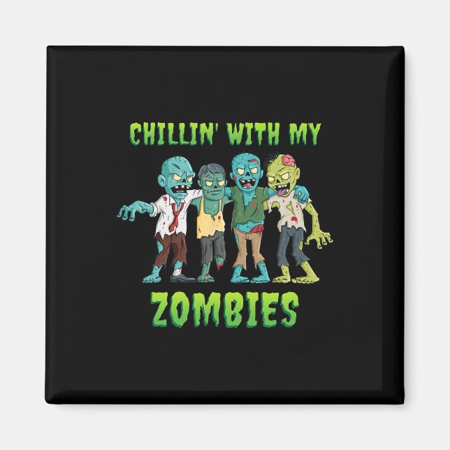 Íman Chillin Com Meus Zombies Halloween Rapazes Diversã (Frente)