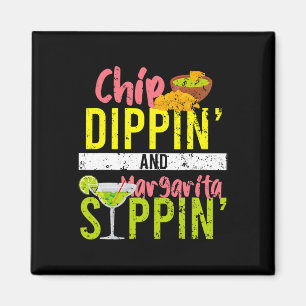 Íman Chip Dippin E Margarita Sippin Cinco De Mayo
