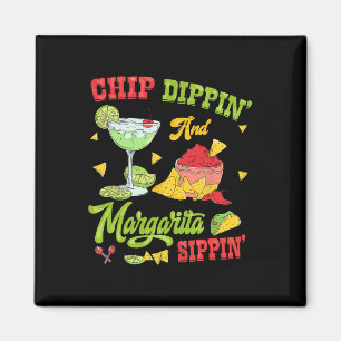 Íman Chip Dippin E Margarita Sippin Cinco De Mayo 1