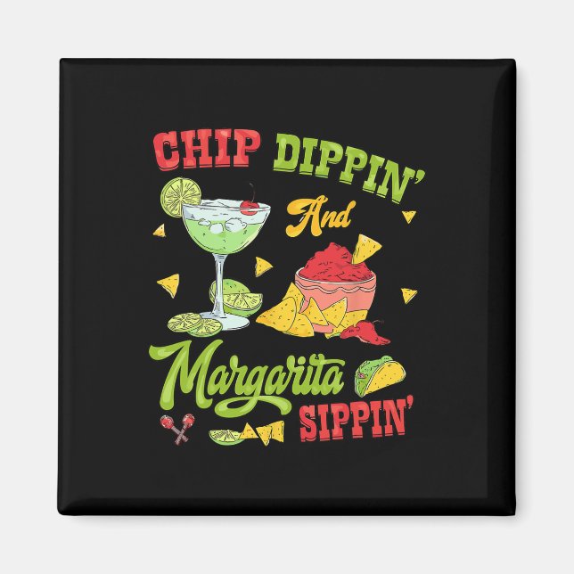 Íman Chip Dippin E Margarita Sippin Cinco De Mayo 1 (Frente)