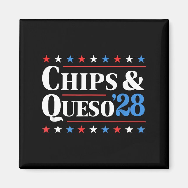 Íman Chips And Queso 2028 Funny Presidential Election 2 (Frente)