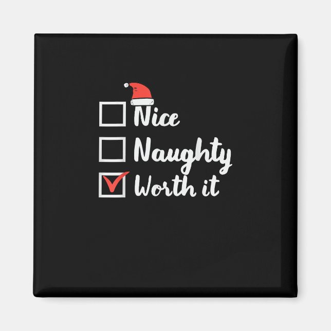 Íman Christmas Nice Naughty Worth It Funny  (Frente)