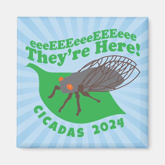 Íman Cicadas 2024 Eles estão aqui (Frente)