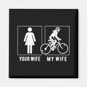 ÍMAN CICLO ENGRAÇADO - SUA ESPOSA - MEU CICLISTA DE MU