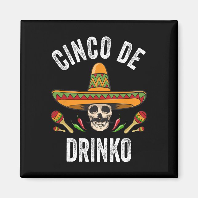 Íman Cinco De Drinko Camisa Encantada Pelo Crânio Mexic (Frente)