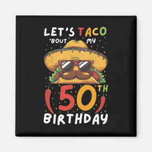 Íman Cinco de Mayo 50º Aniversário Taco Idade 50 Bi Mex
