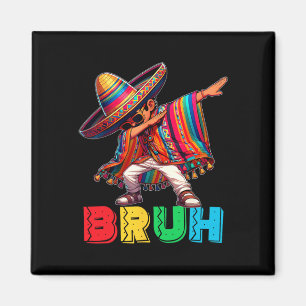Íman Cinco De Mayo Bruh Dabbing mexicano Poncho Kids