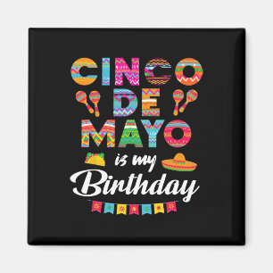 Íman Cinco De Mayo É Meu Aniversário 5º Maio Aniversári