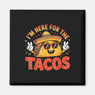 Íman Cinco De Mayo I'm Aqui Para Os Tacos Engraçado
