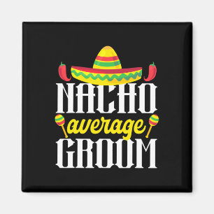 Íman Cinco De Mayo Nacho Média Groom Solteiro Mexicano