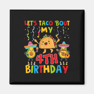 Íman Cinco De Mayo Vamos Taco Bout Meu 4º Aniversário T