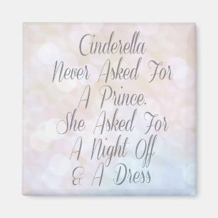 Íman Cinderella não pediu um príncipe Ímã