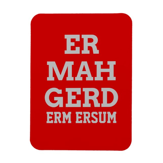 Íman Cinza Ermahgerd Premium Magnet (Vertical)