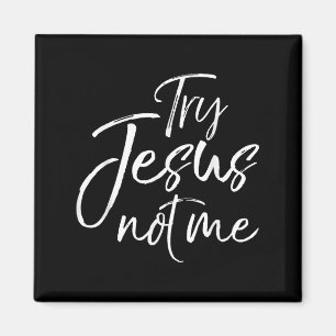 Íman Citação da Fé Cristã Engraçada Jesus Tente Jesus N